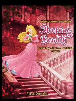 cover image of What Happened When Sleeping Beauty Woke Up After a Hundred Years?
